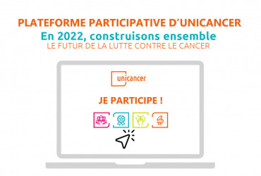 Plateforme participative Unicancer : construisons ensemble le futur de la lutte contre le cancer