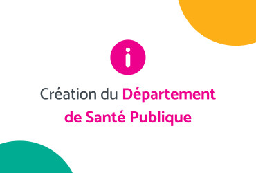 Création du département de Santé Publique